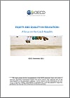 Equity and Quality in Education: A focus on the Czech Republic