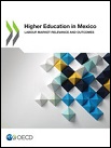 Higher Education in Mexico: Labour Market Relevance and Outcomes