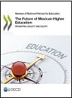The Future of Mexican Higher Education: Promoting Quality and Equity